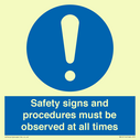 safety-signs-and-procedures-must-be-observed-at-all-times~